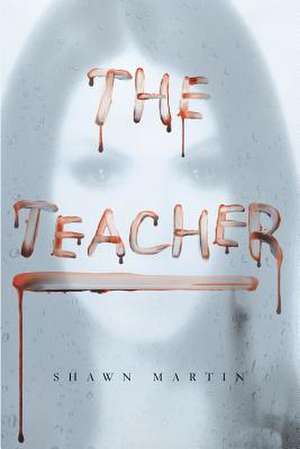 The Teacher de Shawn Martin