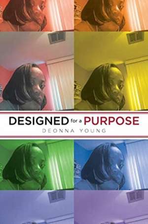 Designed for a Purpose de Deonna Young