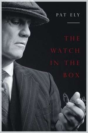 The Watch in the Box de Pat Ely