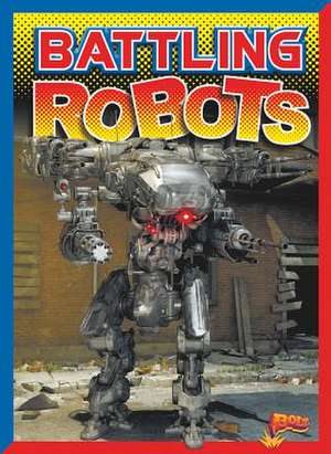 Battling Robots de Thomas Kingsley Troupe