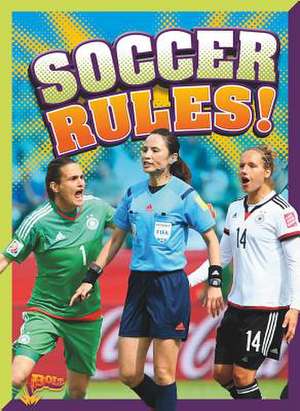 Soccer Rules! de Megan Cooley Peterson