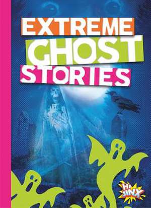 Extreme Ghost Stories de Thomas Kingsley Troupe