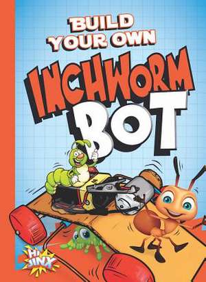 Byo Inchworm Bot de Tucker Besel