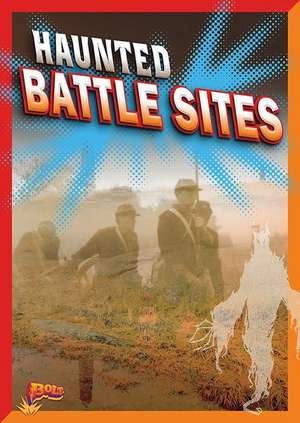 Haunted Battle Sites de Ashley Storm