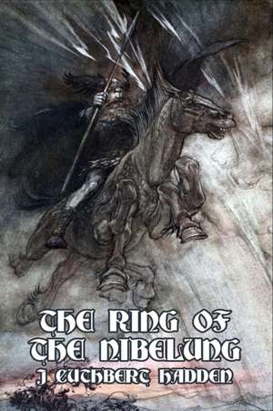 The Ring of the Nibelung de J. Cuthbert Hadden