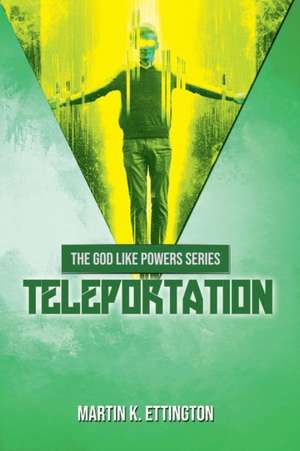 Teleportation de Martin K Ettington