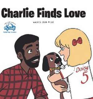 Charlie Finds Love de Walker Jean Mills