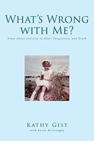What's Wrong with Me? de Kathy Gist With Kevin McConaghy