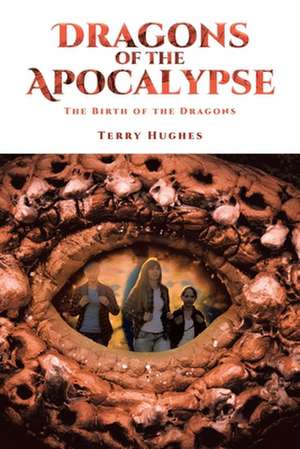 Dragons of the Apocalypse de Terry Hughes