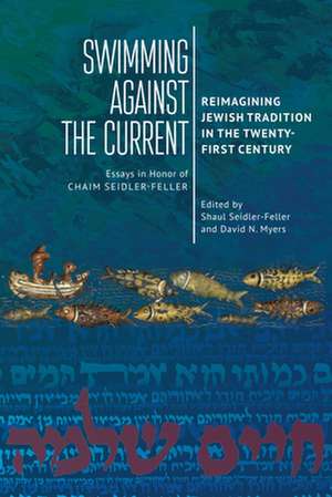 Swimming Against the Current de Shaul Seidler-Feller