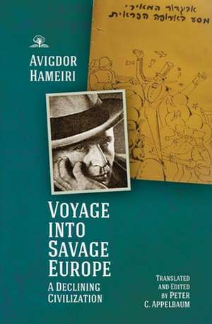 Voyage Into Savage Europe: A Declining Civilization de Peter C. Appelbaum