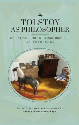 Tolstoy as Philosopher. Essential Short Writings de Leo Tolstoy