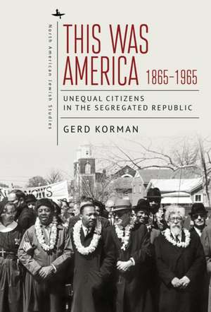 This Was America, 1865-1965 de Gerd Korman