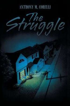 The Struggle de Anthony M. Corelli