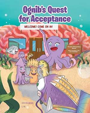 Ognib's Quest for Acceptance de Crisanna Lin