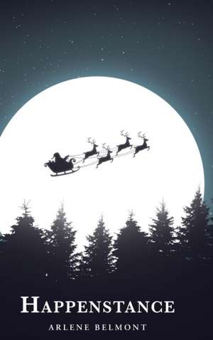 Happenstance de Arlene Belmont