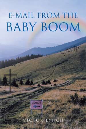 E-mail From The Baby Boom de Victor Lynch