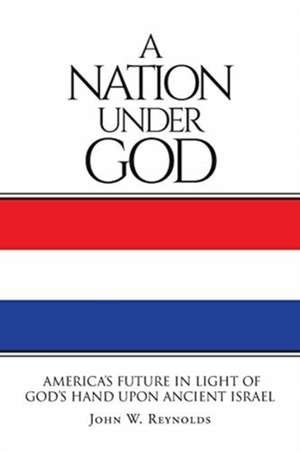 A Nation Under God de John W. Reynolds