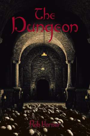 The Dungeon de Rob Horner