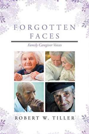Forgotten Faces de Robert W. Tiller