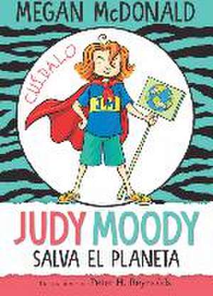 Judy Moody Salva El Planeta/ Judy Moody Saves the World! de Megan McDonald