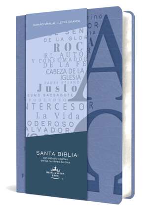 Biblia Rvr 1960 Letra Grande Tamaño Manual, Simil Piel Azul Celeste Con Nombres de Dios / Spanish Bible Rvr 1960 Handy Size Large Print Leathersoft Soft Blue de Reina Valera Revisada 1960