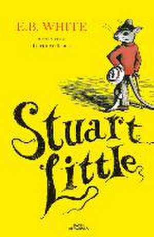 Stuart Little (Spanish Edition) de E B White