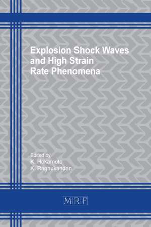 Explosion Shock Waves and High Strain Rate Phenomena de K. Hokamoto