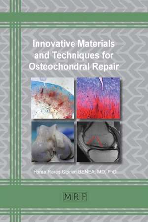 Innovative Materials and Techniques for Osteochondral Repair de Horea Benea