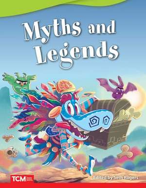 Myths and Legends de Seth Rogers