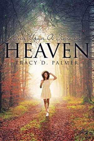 Once Upon A Time in Heaven de Tracy Palmer