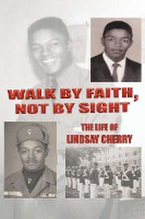 Walk by Faith, Not by Sight de Lindsay Cherry