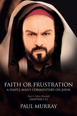 Faith or Frustration de Paul Murray