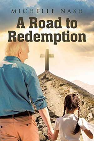 A Road to Redemption de Michelle Nash