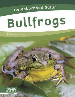 Bullfrogs de Martha London