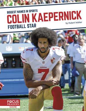 Colin Kaepernick: Football Star de Hubert Walker