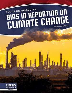 Bias in Reporting on Climate Change de Connor Stratton