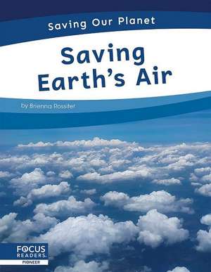 Saving Earth's Air de Brienna Rossiter