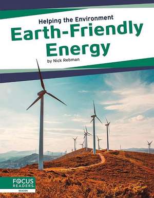 Earth-Friendly Energy de Nick Rebman