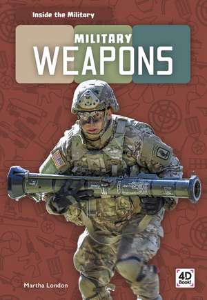 Military Weapons de Martha London