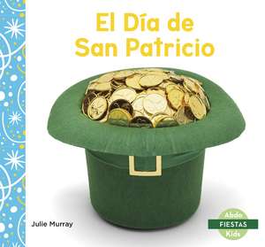 El Da de San Patricio (Saint Patrick's Day) de Julie Murray