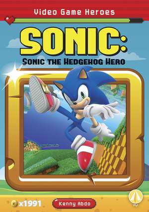 Sonic: Sonic the Hedgehog Hero de Kenny Abdo