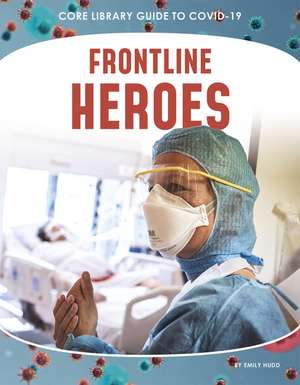 Frontline Heroes de Hudd Emily