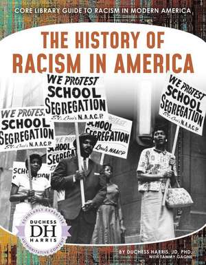 The History of Racism in America de Duchess Harris