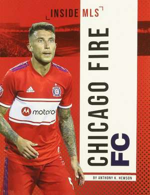 Chicago Fire FC de Anthony K. Hewson