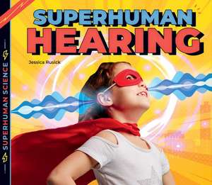 Superhuman Hearing de Jessica Rusick