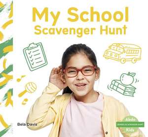 My School Scavenger Hunt de Bela Davis