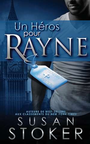 Un he¿ros pour Rayne de Susan Stoker