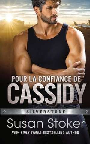 Pour la confiance de Cassidy de Susan Stoker