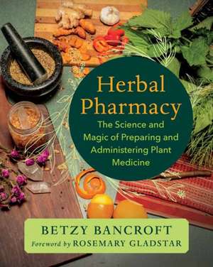Herbal Pharmacy de Betzy Bancroft